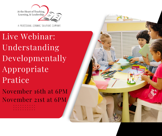 Live Webinar: Understanding Developmentally Appropriate Practice